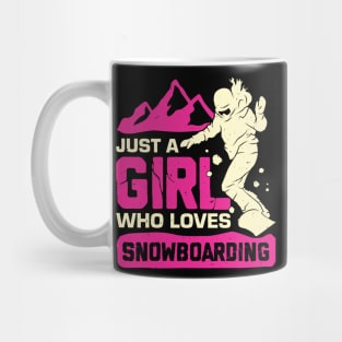 Just A Girl Who Loves Snowboarding Mug